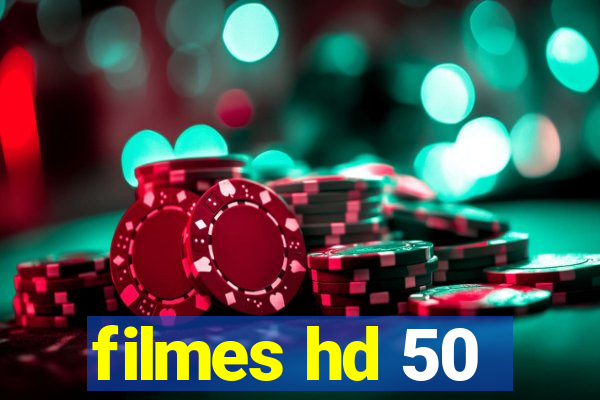 filmes hd 50